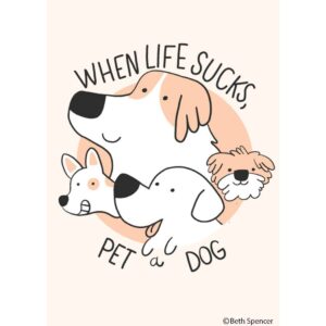 Magnet-When Life Sucks, Pet A Dog
